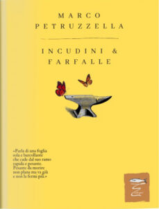 Marco Petruzzella - Incudine & Farfalle