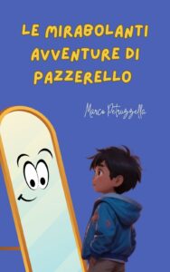 Marco Petruzzella - Le Mirabolanti Avventure di Pazzerello